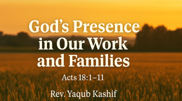 Read more about the article ACTS 18:1-11  God’s Presence in Our Work and Families