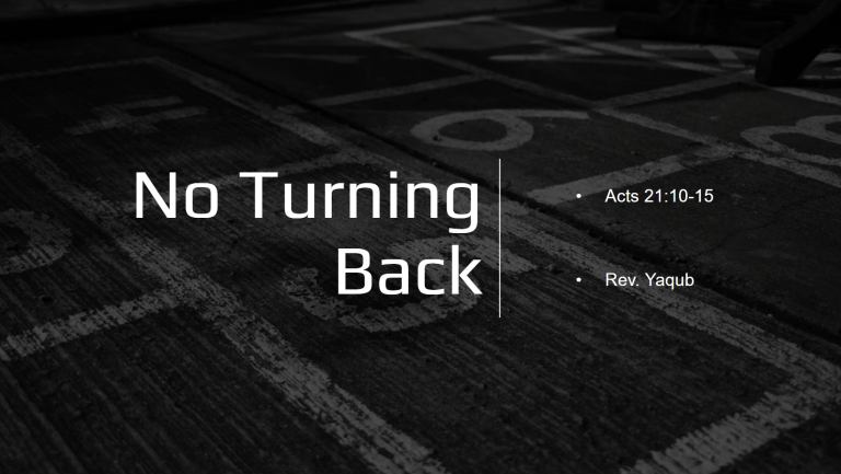 Read more about the article ACTS 21:10-15   No Turning Back
