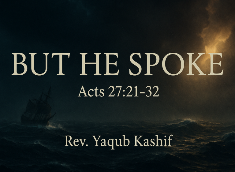 Read more about the article ACTS 27: 21-32  But He Spoke
