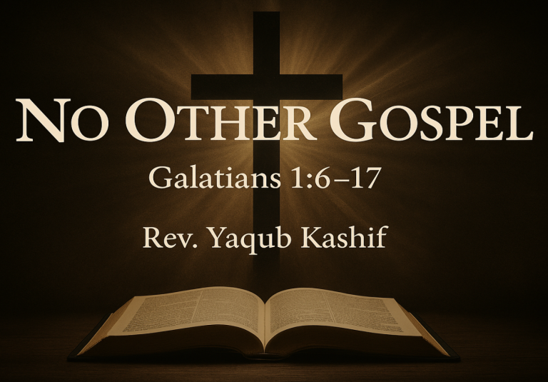 Read more about the article Galatians 1: 6-17  No Other Gospel