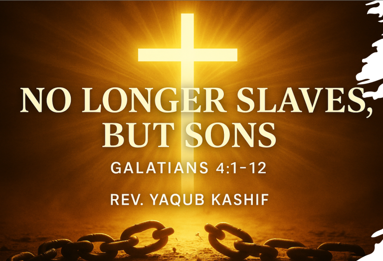 Read more about the article Galatians 4:1–12 No LONGER SLAVES, BUT SONS
