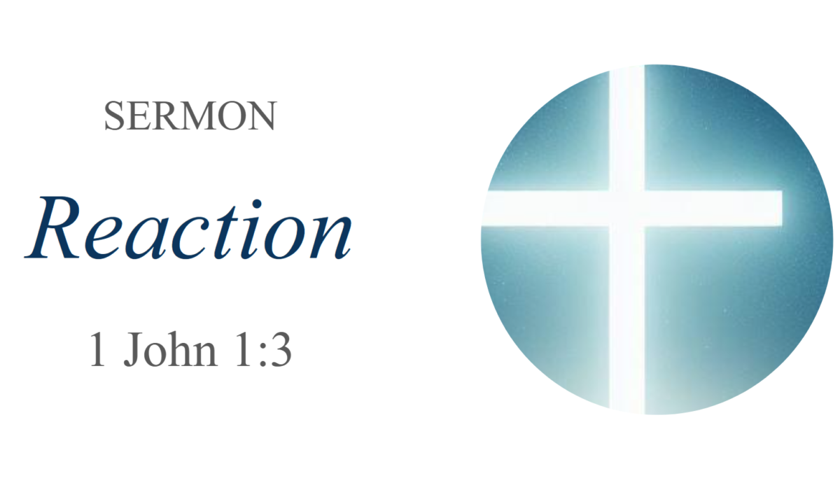 1 John 1:3 Reaction