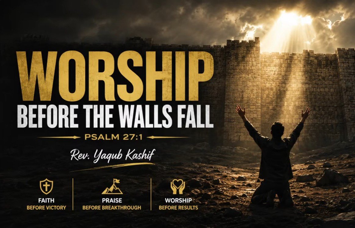 You are currently viewing Worship Before the Walls Fall (PSALM 27:1)