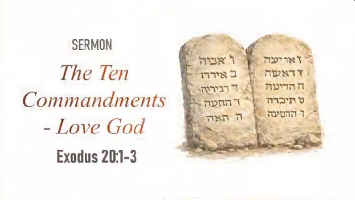 You are currently viewing The Ten Commandments – Love God (Exodus 20:1~3)